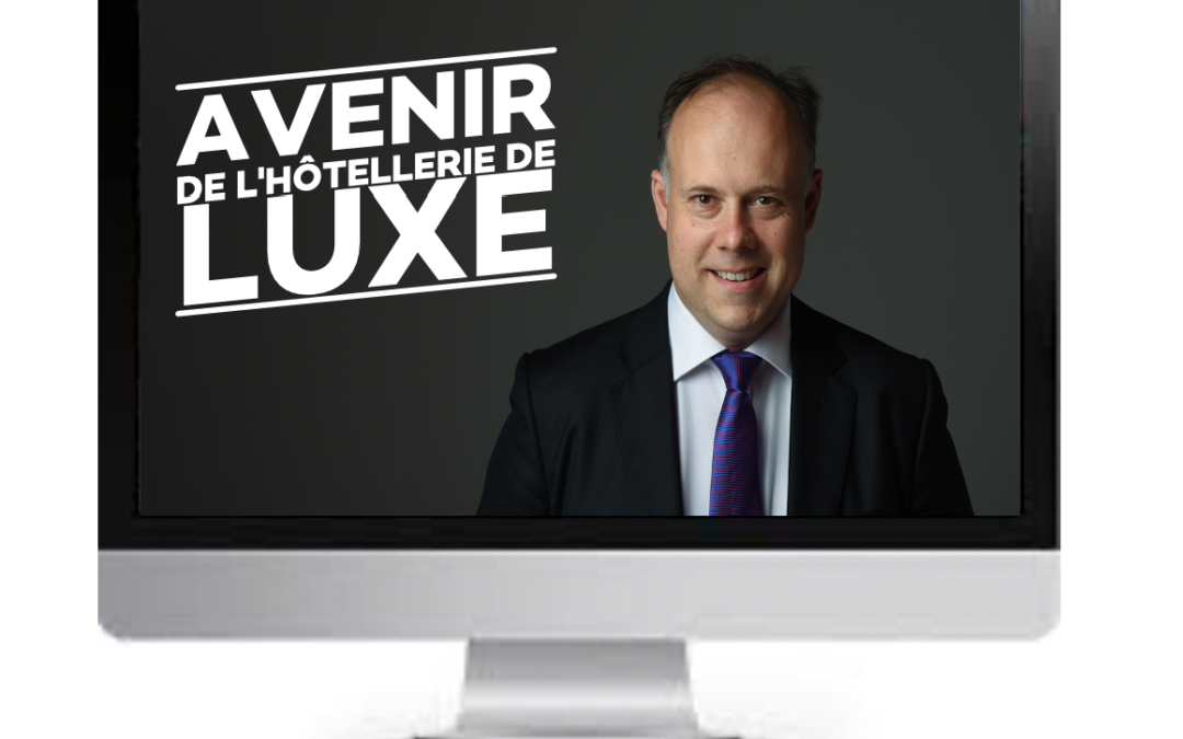 L’Avenir de l’hôtellerie de luxe